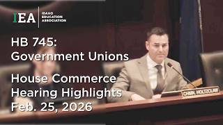 HB 745: Government Unions - House Commerce Hearing Highlights - Feb. 25, 2026