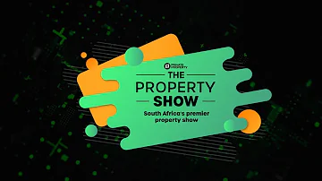 The Property Show Johannesburg | 27 - 28 August 2022