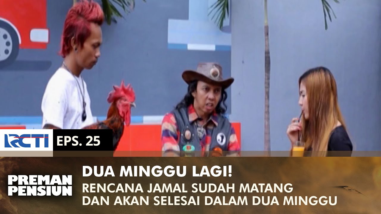 2 MINGGU LAGI! Jamal Lancarkan Rencana Baru Buat Memecah Terminal | PREMAN PENSIUN 3 | EPS 25 (1/2)