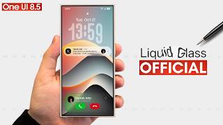 Samsung One UI 8.5 - Liquid Glass!