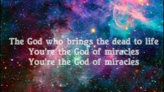 Miracles w/lyrics- Jesus Culture