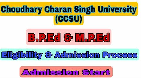 B.P.ED & M.P.ED COURSE | CCS UNIVERSITY | ELIGIBILITY & ADMISSION CRITREA | ADMISSION START |