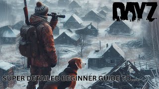 DayZ SUPER Detailed BEGINNER Guide to.......LIVONIA!