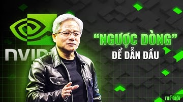 NVIDIA và hành trình “CÁ CHÉP VƯỢT VŨ MÔN” của giới công nghệ | Lê Công Thành | Thế Giới
