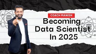 Becoming A Data Scientist In 2025 | Data Scientist v/s Data Analyst | Data Science Roadmap