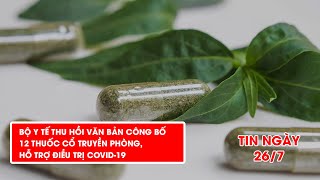 Bộ Y tế thu hồi văn bản công bố 12 thuốc cổ truyền phòng, hỗ trợ điều trị COVID-19 l Video AloBacsi