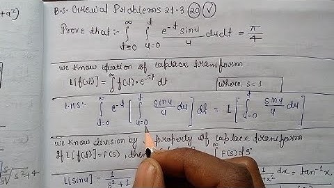 Prove that Double integration from t=0 to t=infinity and u=0 to u=t [(e^(-t).sinu)/u]du.dt=pi/4