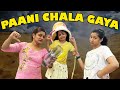 Paani Chala Gaya | Value of Water Part 2 | How to Save Water?  | Cute Sisters Hindi Moral Stories