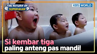 [IND/ENG] The triplets' favorite time, it's the bath time! | Nostalgia Superman | KBS 141109