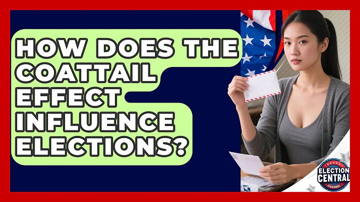 How Does The Coattail Effect Influence Elections? - Election Central Channel