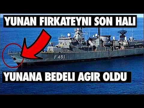 SON DAKİKA YUNAN GEMİSİNİN SON HALİ !!! YUNANA BE-DE-Lİ AĞIR OLDU