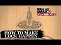 How to become the luckiest human alive