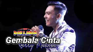 GEMBALA CINTA // Gerry Mahesa NEW PALLAPA TASIKAGUNG REMBANG #ramayanaaudio