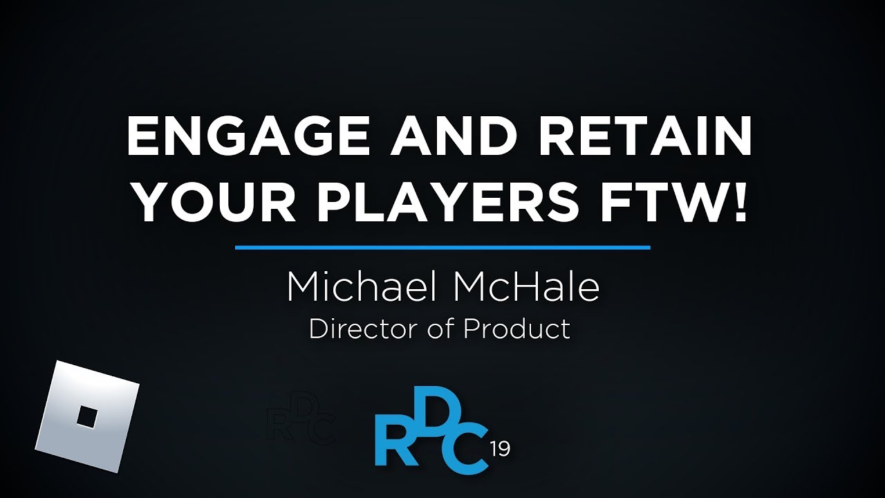 Engage And Retain Your Players Ftw Rdc 2019 Youtube