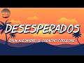 🎵 [Reggaeton] Rauw Alejandro & Chencho Corleone – Desesperados | Karol G, Bad Bunny (Letra\Lyrics)