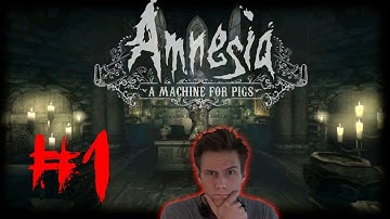 Amnesia - A Machine for Pigs #1