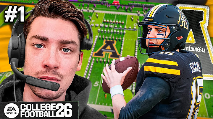 Rebuilding Appalachian State in College Football 26 Dynasty Episode 1