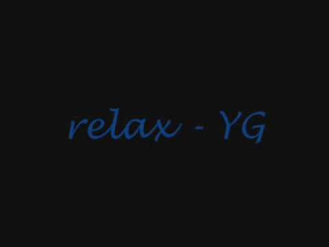 Relax - YG