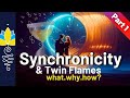 Synchronicity  twin flames part 1 what why how