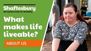 Shaftesbury: How We Help Make Life Liveable