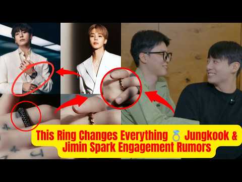 This Ring Changes Everything Jungkook Jimin Spark Engagement Rumors 