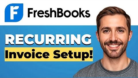 How to Set Up Recurring Invoices in FreshBooks