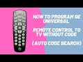 How To Program GE Universal Remote Control To TV Without Code Auto Code Search 