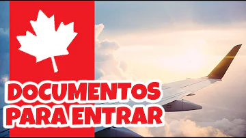 ¿Qué documentos se necesitan para entrar en Canadá?