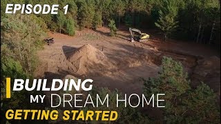 Ep 1 Building My Dream Home Getting Started