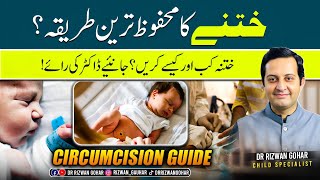 Circision Guide In Babies Best Age, Method & Care.