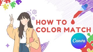 How to Color Match on Canva | Easy Color Matching Tutorial