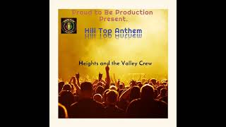 Hill Top Anthem. and the Valley Crew. (Proudtobeproduction new Dancehall Music) September 2022.