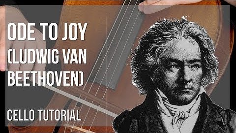 How to play Ode to Joy by Ludwig van Beethoven on Cello (Tutorial)