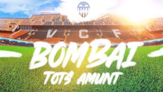 Bombai - Tots Amunt (Valencia C.F) (Lyric Video)