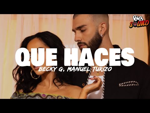Becky G, Manuel Turizo - QUE HACES (Letra)