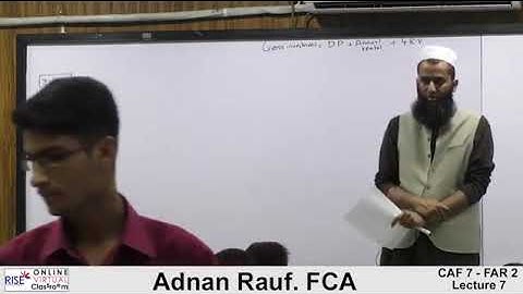 Lecture-7 #CAF-5 Financial Accounting and Reporting-2 By Sir Adnan Rauf #far2 #online #CA  #icap #r2