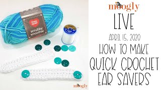 How To Make a Quick Crochet Ear Saver