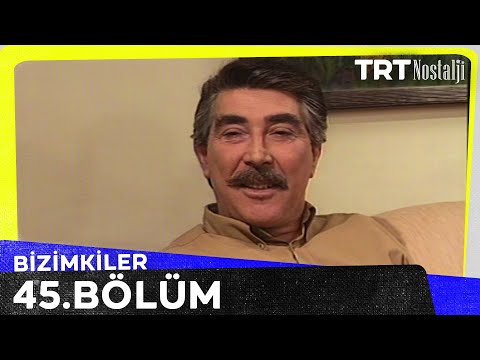 Bizimkiler 45. Bölüm @NostaljiTRT