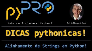 Como alinhar strings a direita, a esquerda e ao centro em Python. Dicas Pythonicias. Projeto pyPRO.