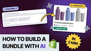 Build a Bundle on Shopify in Minutes: AI Bundle Builder Tutorial