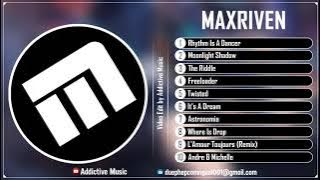 Top 10 Songs of MaxRiven - Best of MaxRiven - Best Music Mix | Addictive Music