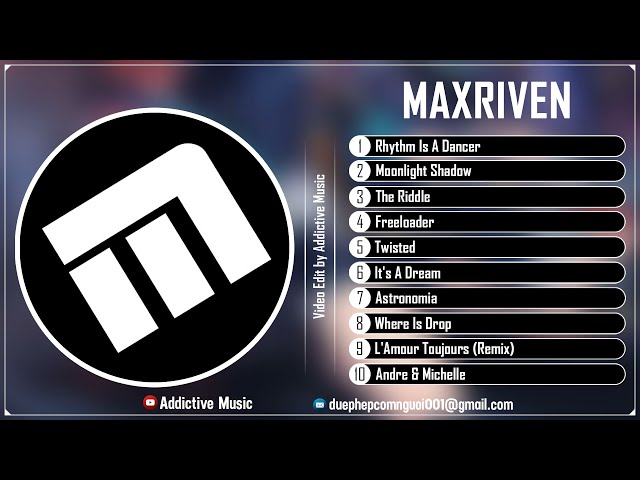 Top 10 Songs of MaxRiven - Best of MaxRiven - Best Music Mix | Addictive Music class=