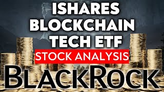 The BEST ETF For 2022 - iShares Blockchain Tech ETF Analysis