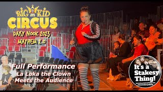 La Loka the Clown at Big Kid Circus Daisy Nook 2023 #itsastakesything