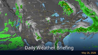 Daily Weather Briefing — May 26, 2026 | WeatherForYou.com