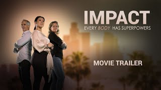 IMPACT Sneak Peek Trailer - Every Body Has Superpowers - A Film on How Communication Impacts Success