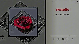Perdão - IICOGNITO-MK (Prod. @jofisbeats)