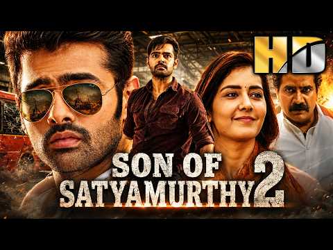 Son of Satyamurthy 2 (सन ऑफ़ सत्यमूर्ति २)- Ram Pothineni & Raashi Khanna Romantic Hindi Dubbed Movie