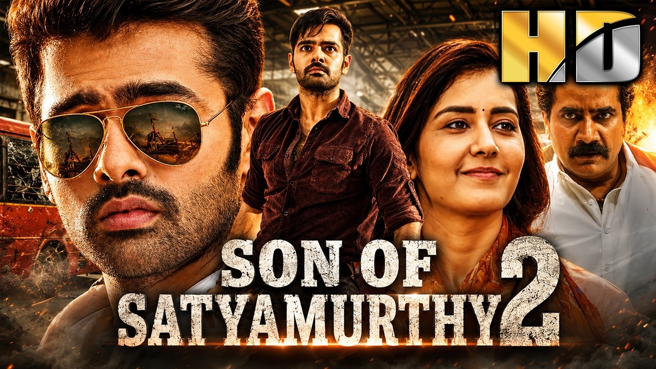 Son of Satyamurthy 2 (सन ऑफ़ सत्यमूर्ति २)- Ram Pothineni & Raashi Khanna Romantic Hindi Dubbed Movie