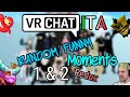 Vrchat ita  random funny moments 1  2 redux